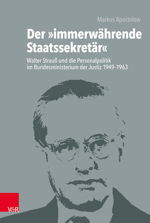 Buchcover Der »immerwährende Staatssekretär« | Markus Apostolow | EAN 9783525356944 | ISBN 3-525-35694-3 | ISBN 978-3-525-35694-4