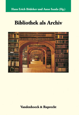 Buchcover Bibliothek als Archiv  | EAN 9783525358696 | ISBN 3-525-35869-5 | ISBN 978-3-525-35869-6