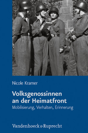 Buchcover Volksgenossinnen an der Heimatfront | Nicole Kramer | EAN 9783525360750 | ISBN 3-525-36075-4 | ISBN 978-3-525-36075-0