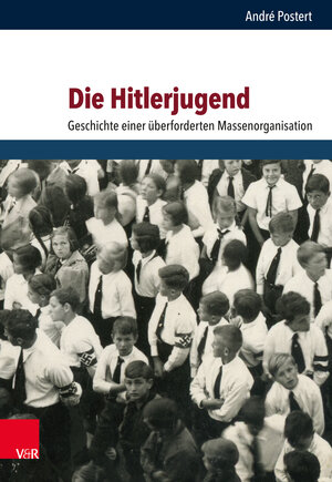 Buchcover Die Hitlerjugend | André Postert | EAN 9783525360989 | ISBN 3-525-36098-3 | ISBN 978-3-525-36098-9