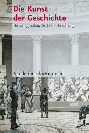 Buchcover Die Kunst der Geschichte  | EAN 9783525363843 | ISBN 3-525-36384-2 | ISBN 978-3-525-36384-3