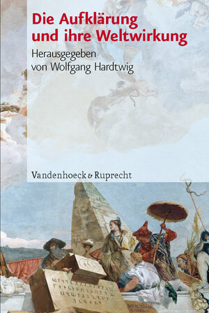 Buchcover Die Aufklärung und ihre Weltwirkung  | EAN 9783525364239 | ISBN 3-525-36423-7 | ISBN 978-3-525-36423-9