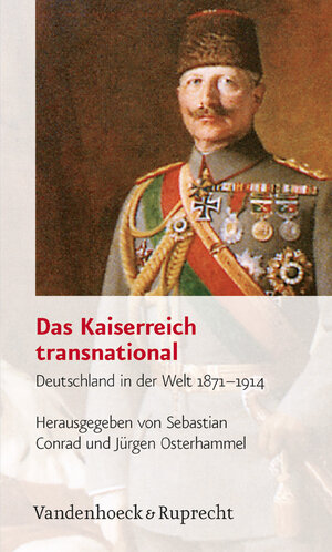 Buchcover Das Kaiserreich transnational | EAN 9783525367339 | ISBN 3-525-36733-3 | ISBN 978-3-525-36733-9