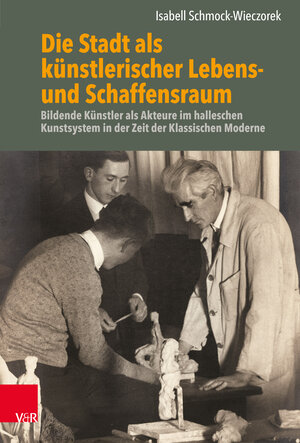 Buchcover Die Stadt als künstlerischer Lebens- und Schaffensraum | Isabell Schmock-Wieczorek | EAN 9783525367667 | ISBN 3-525-36766-X | ISBN 978-3-525-36766-7