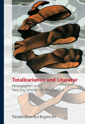 Buchcover Totalitarismus und Literatur  | EAN 9783525369098 | ISBN 3-525-36909-3 | ISBN 978-3-525-36909-8