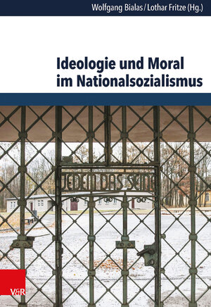 Buchcover Ideologie und Moral im Nationalsozialismus  | EAN 9783525369616 | ISBN 3-525-36961-1 | ISBN 978-3-525-36961-6