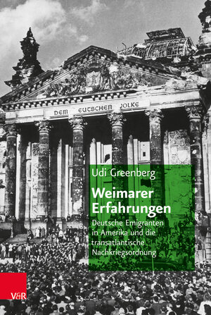 Buchcover Weimarer Erfahrungen | Udi Greenberg | EAN 9783525370582 | ISBN 3-525-37058-X | ISBN 978-3-525-37058-2