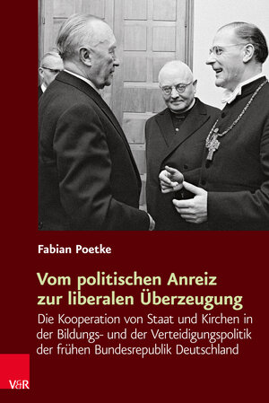 Buchcover Vom politischen Anreiz zur liberalen Überzeugung | Fabian Poetke | EAN 9783525370926 | ISBN 3-525-37092-X | ISBN 978-3-525-37092-6
