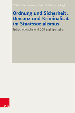 Buchcover Ordnung und Sicherheit, Devianz und Kriminalität im Staatssozialismus  | EAN 9783525373088 | ISBN 3-525-37308-2 | ISBN 978-3-525-37308-8