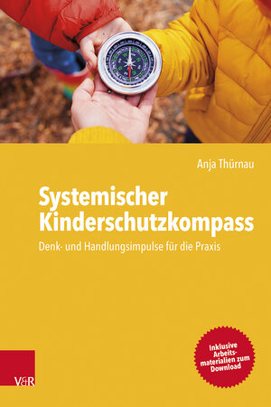 Buchcover Systemischer Kinderschutzkompass | Anja Thürnau | EAN 9783525400173 | ISBN 3-525-40017-9 | ISBN 978-3-525-40017-3