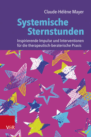 Buchcover Systemische Sternstunden | Claude-Hélène Mayer | EAN 9783525400203 | ISBN 3-525-40020-9 | ISBN 978-3-525-40020-3