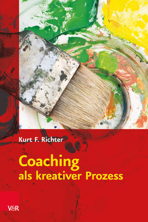 Buchcover Coaching als kreativer Prozess | Kurt F. Richter | EAN 9783525401569 | ISBN 3-525-40156-6 | ISBN 978-3-525-40156-9