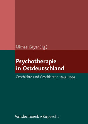 Buchcover Psychotherapie in Ostdeutschland  | EAN 9783525401774 | ISBN 3-525-40177-9 | ISBN 978-3-525-40177-4