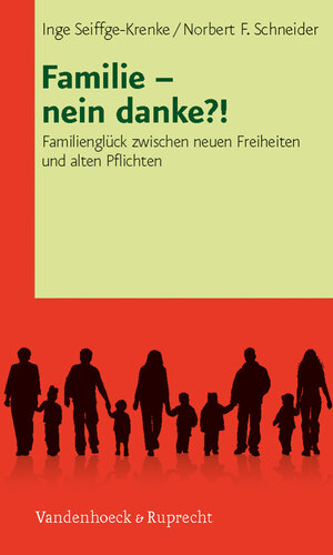 Buchcover Familie – nein danke?! | Inge Seiffge-Krenke | EAN 9783525401828 | ISBN 3-525-40182-5 | ISBN 978-3-525-40182-8