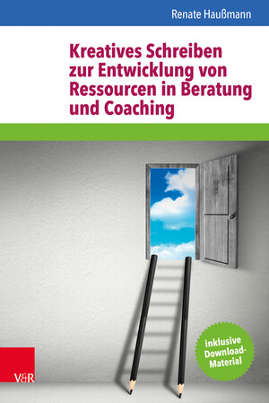 Buchcover Kreatives Schreiben zur Entwicklung von Ressourcen in Beratung und Coaching | Renate Haußmann | EAN 9783525402269 | ISBN 3-525-40226-0 | ISBN 978-3-525-40226-9