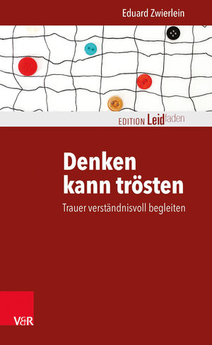 Buchcover Denken kann trösten | Eduard Zwierlein | EAN 9783525402351 | ISBN 3-525-40235-X | ISBN 978-3-525-40235-1