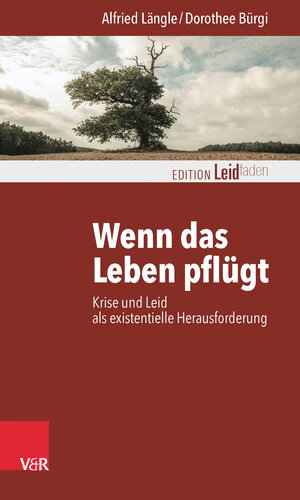 Buchcover Wenn das Leben pflügt | Alfried Längle | EAN 9783525402597 | ISBN 3-525-40259-7 | ISBN 978-3-525-40259-7