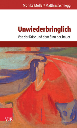 Buchcover Unwiederbringlich | Monika Müller | EAN 9783525402672 | ISBN 3-525-40267-8 | ISBN 978-3-525-40267-2