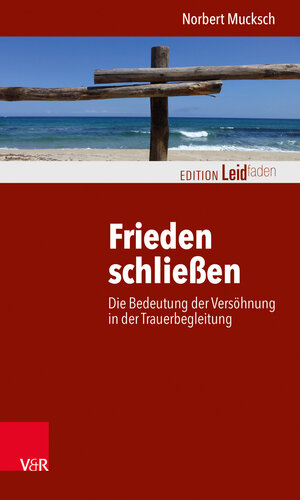Buchcover Frieden schließen | Norbert Mucksch | EAN 9783525402856 | ISBN 3-525-40285-6 | ISBN 978-3-525-40285-6