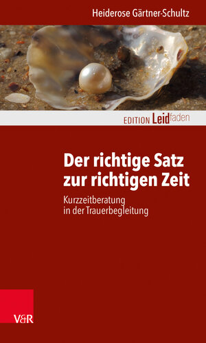 Buchcover Der richtige Satz zur richtigen Zeit | Heiderose Gärtner-Schultz | EAN 9783525402863 | ISBN 3-525-40286-4 | ISBN 978-3-525-40286-3