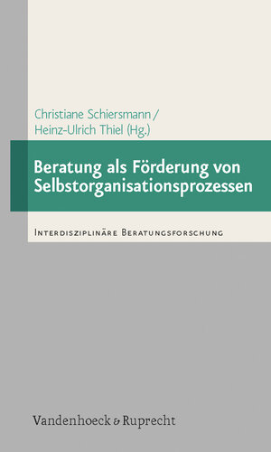 Buchcover Beratung als Förderung von Selbstorganisationsprozessen  | EAN 9783525403532 | ISBN 3-525-40353-4 | ISBN 978-3-525-40353-2