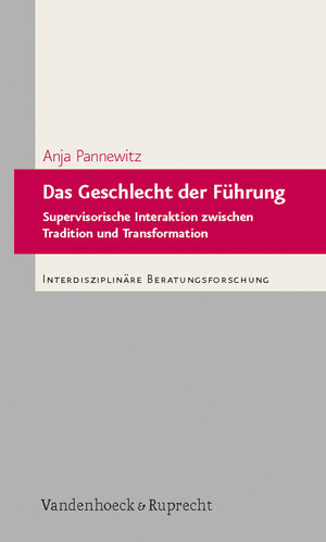 Buchcover Das Geschlecht der Führung | Anja Pannewitz | EAN 9783525403556 | ISBN 3-525-40355-0 | ISBN 978-3-525-40355-6