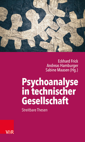 Buchcover Psychoanalyse in technischer Gesellschaft  | EAN 9783525403877 | ISBN 3-525-40387-9 | ISBN 978-3-525-40387-7