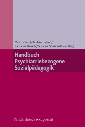 Buchcover Handbuch Psychiatriebezogene Sozialpädagogik  | EAN 9783525404423 | ISBN 3-525-40442-5 | ISBN 978-3-525-40442-3