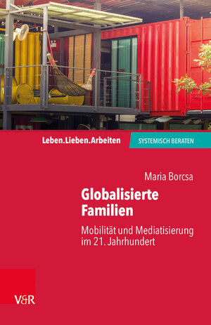 Buchcover Globalisierte Familien | Maria Borcsa | EAN 9783525404812 | ISBN 3-525-40481-6 | ISBN 978-3-525-40481-2