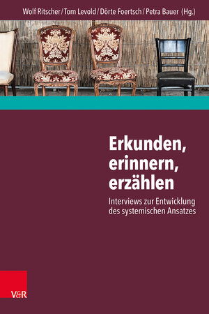 Buchcover Erkunden, erinnern, erzählen: Interviews zur Entwicklung des systemischen Ansatzes  | EAN 9783525405147 | ISBN 3-525-40514-6 | ISBN 978-3-525-40514-7