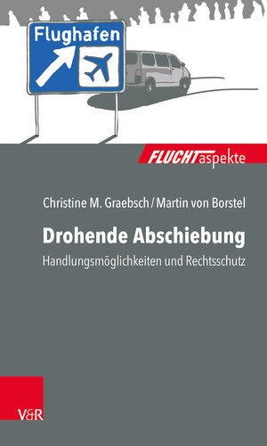 Buchcover Drohende Abschiebung | Christine M. Graebsch | EAN 9783525405208 | ISBN 3-525-40520-0 | ISBN 978-3-525-40520-8