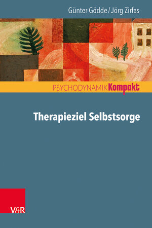 Buchcover Therapieziel Selbstsorge | Günter Gödde | EAN 9783525405512 | ISBN 3-525-40551-0 | ISBN 978-3-525-40551-2