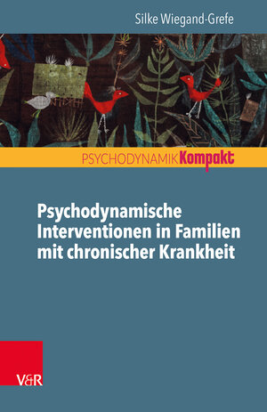 Buchcover Psychodynamische Interventionen in Familien mit chronischer Krankheit | Silke Wiegand-Grefe | EAN 9783525405574 | ISBN 3-525-40557-X | ISBN 978-3-525-40557-4