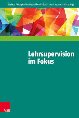 Buchcover Lehrsupervision im Fokus  | EAN 9783525405673 | ISBN 3-525-40567-7 | ISBN 978-3-525-40567-3