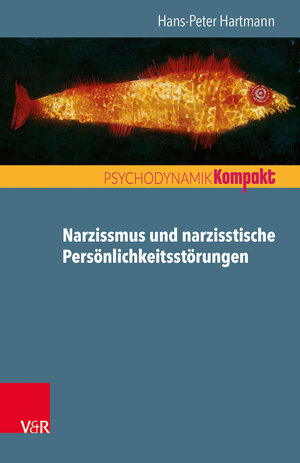 Buchcover Narzissmus und narzisstische Persönlichkeitsstörungen | Hans-Peter Hartmann | EAN 9783525406113 | ISBN 3-525-40611-8 | ISBN 978-3-525-40611-3