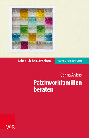Buchcover Patchworkfamilien beraten | Corina Ahlers | EAN 9783525406274 | ISBN 3-525-40627-4 | ISBN 978-3-525-40627-4