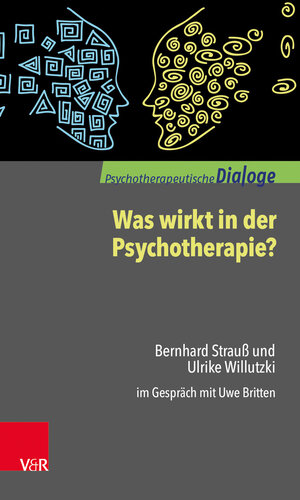 Buchcover Was wirkt in der Psychotherapie? | Bernhard Strauß | EAN 9783525406311 | ISBN 3-525-40631-2 | ISBN 978-3-525-40631-1