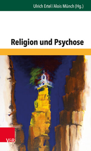 Buchcover Religion und Psychose  | EAN 9783525406403 | ISBN 3-525-40640-1 | ISBN 978-3-525-40640-3