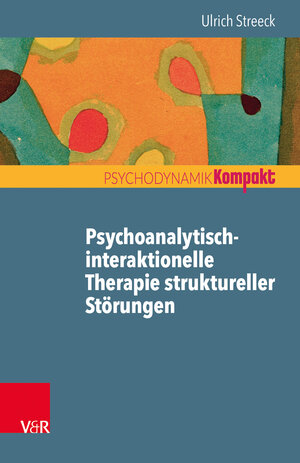 Buchcover Psychoanalytisch-interaktionelle Therapie struktureller Störungen | Ulrich Streeck | EAN 9783525406427 | ISBN 3-525-40642-8 | ISBN 978-3-525-40642-7
