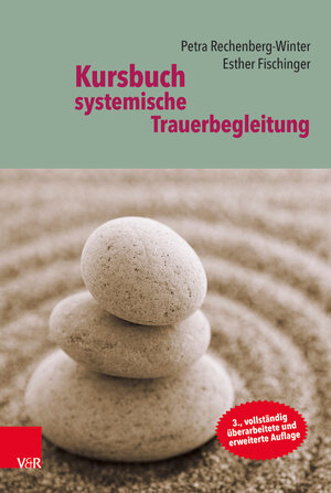 Buchcover Kursbuch systemische Trauerbegleitung | Petra Rechenberg-Winter | EAN 9783525406519 | ISBN 3-525-40651-7 | ISBN 978-3-525-40651-9