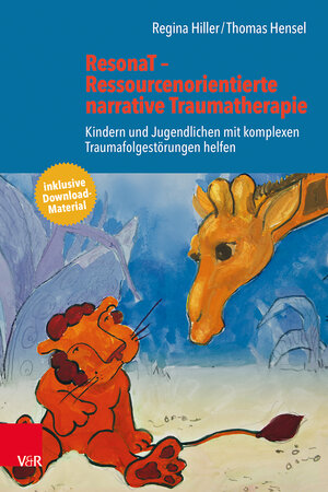 Buchcover ResonaT – Ressourcenorientierte narrative Traumatherapie | Regina Hiller | EAN 9783525406625 | ISBN 3-525-40662-2 | ISBN 978-3-525-40662-5