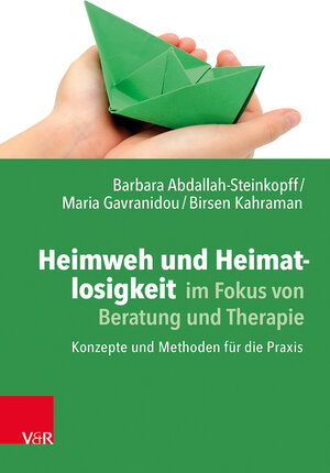 Buchcover Heimweh und Heimatlosigkeit im Fokus von Beratung und Therapie | Barbara Abdallah-Steinkopff | EAN 9783525407547 | ISBN 3-525-40754-8 | ISBN 978-3-525-40754-7