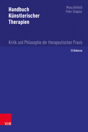 Buchcover Handbuch Künstlerischer Therapien | Mona Behfeld | EAN 9783525407790 | ISBN 3-525-40779-3 | ISBN 978-3-525-40779-0