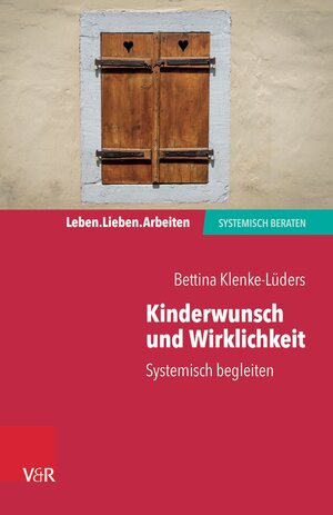 Buchcover Kinderwunsch und Wirklichkeit | Bettina Klenke-Lüders | EAN 9783525407912 | ISBN 3-525-40791-2 | ISBN 978-3-525-40791-2