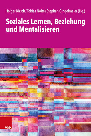 Buchcover Soziales Lernen, Beziehung und Mentalisieren  | EAN 9783525408032 | ISBN 3-525-40803-X | ISBN 978-3-525-40803-2