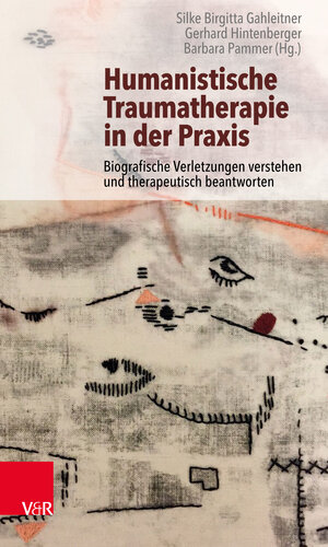 Buchcover Humanistische Traumatherapie in der Praxis  | EAN 9783525408612 | ISBN 3-525-40861-7 | ISBN 978-3-525-40861-2