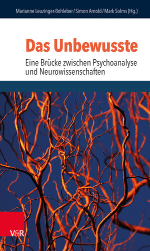 Buchcover Das Unbewusste – Eine Brücke zwischen Psychoanalyse und Neurowissenschaften  | EAN 9783525451335 | ISBN 3-525-45133-4 | ISBN 978-3-525-45133-5