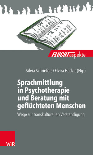 Buchcover Sprachmittlung in Psychotherapie und Beratung mit geflüchteten Menschen  | EAN 9783525453230 | ISBN 3-525-45323-X | ISBN 978-3-525-45323-0