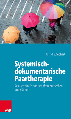 Buchcover Systemisch-dokumentarische Paartherapie | Astrid v. Sichart | EAN 9783525453827 | ISBN 3-525-45382-5 | ISBN 978-3-525-45382-7
