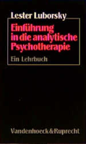Buchcover Einführung in die analytische Psychotherapie | Lester Luborsky | EAN 9783525457801 | ISBN 3-525-45780-4 | ISBN 978-3-525-45780-1
